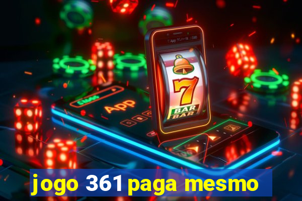 jogo 361 paga mesmo